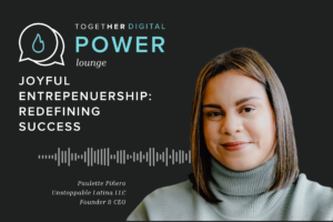 Paulette Pinero power lounge podcast blog post header