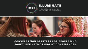 Conversation Starters For People Who Don't Like Networking At conferences
